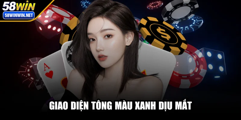 58win-giao-dien-diu-mat