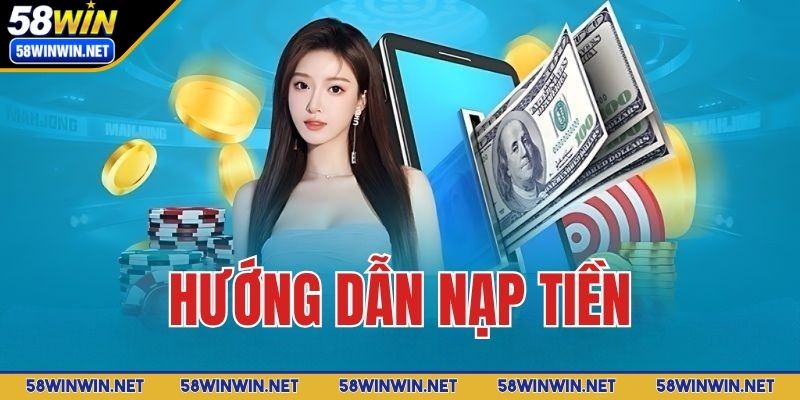 nap-tien-58win-dieu-khoan